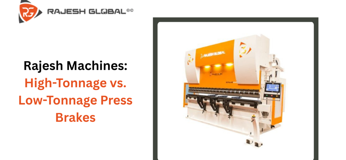 High-Tonnage vs. Low-Tonnage Press Brakes
