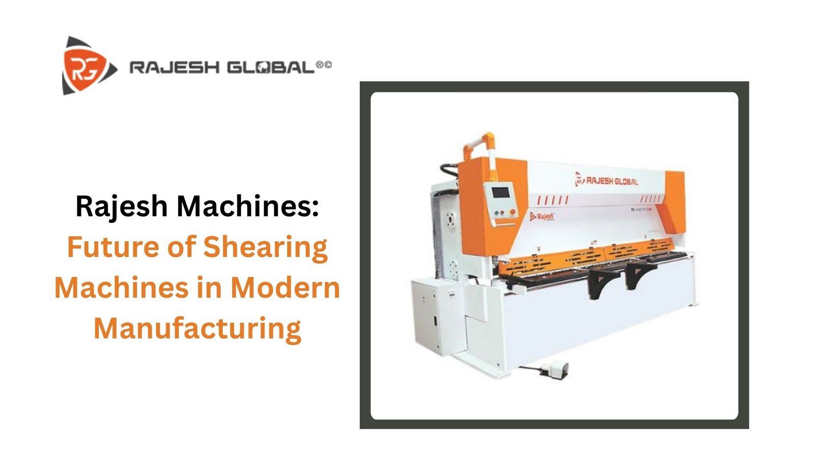 Rajesh Machines: The Future of Shearing Machines in Modern Manufacturing