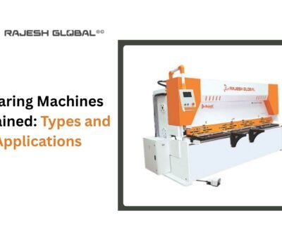Shearing Machines Explained: Types and Applications