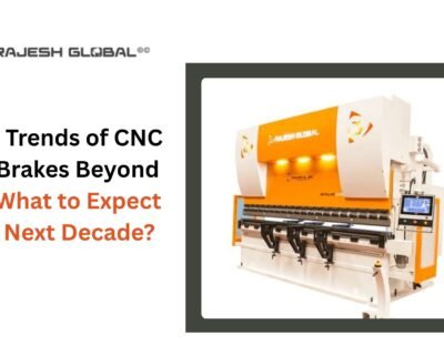 Future Trends of CNC Press Brakes Beyond 2025: What to Expect in the Next Decade?