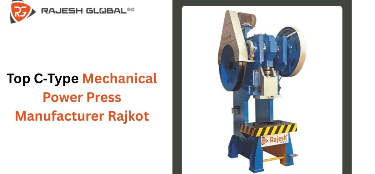 Top C-Type Mechanical Power Press Manufacturer Rajkot