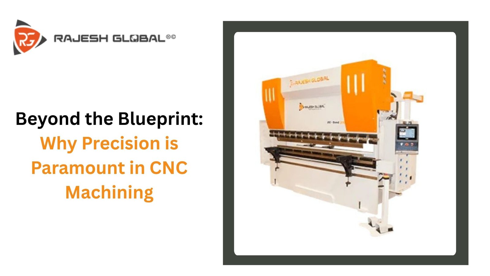 Beyond the Blueprint: Why Precision is Paramount in CNC Machining